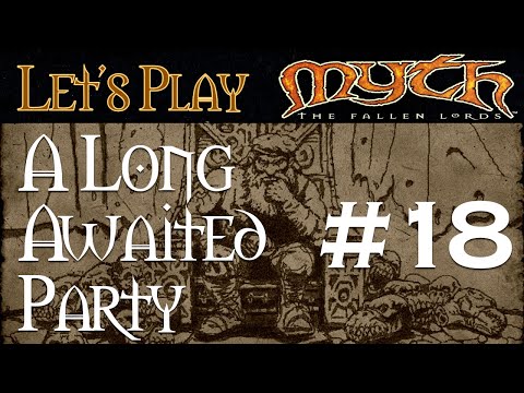 Let's Play Myth Co-op #18 A Long Awaited Party