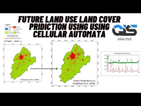 Future Prediction of LULC Using Cellular Automata Model || ANN || CA-Marko Chain || QGIS || ArcMap