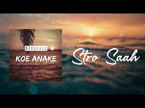 Koe Anake (Stro Saah)