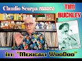 Vi presento: TIM BUCKLEY in "Mexicali Woodoo" - 1974