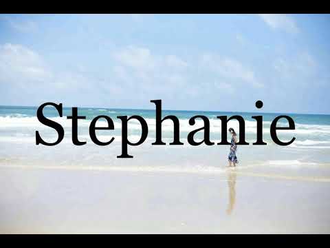 How To Pronounce Stephanie🌈🌈🌈🌈🌈🌈Pronunciation Of Stephanie