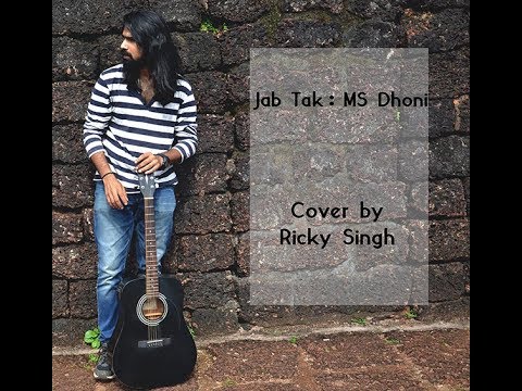 Jab tak- ms Dhoni unplugged cover