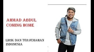 Coming home _ ahmad abdul ( official lirik dan terjemahan )🎵