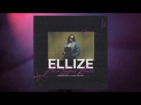 Ellize - Ama Fygeis (Remix) (Produced by Charis Kesidis)