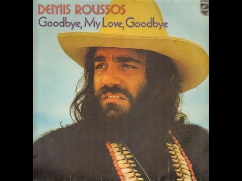 Goodbye my Love Goodbye - Demis Roussos ( R.I.P. 2015 )