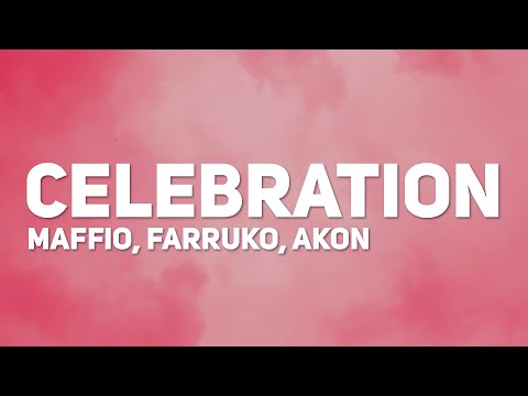 Maffio, Farruko, Akon - Celebration (Letra / Lyrics)
