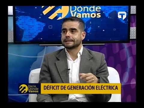 Hacia Dónde Vamos: Déficit de generación eléctrica