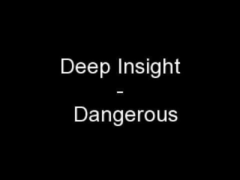 Dangerous Deep Insight (With Lyric)