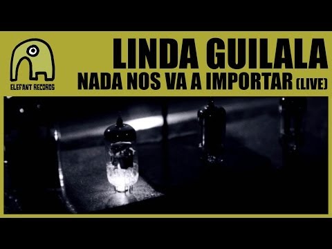 LINDA GUILALA - Nada Nos Va A Importar (Live) [Official]