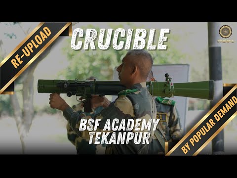 CRUCIBLE: In der BSF Academy, Tekanpur