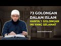 73 GOLONGAN DALAM ISLAM DAN HANYA 1 GOLONGAN YANG SELAMAT Tanya Jawab Ustadz Khalid Basalamah