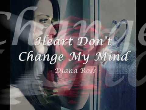 Heart Don't Change My Mind - Diana Ross