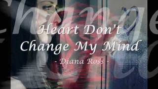 Heart Don't Change My Mind - Diana Ross