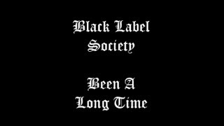Black Label Society - Been A Long Time Lyric Video