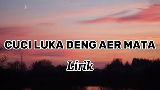 Download lagu CUCI LUKA DENG AER MATA (Lirik) Cover Ibrahim Daud mp3 Download lagu CUCI LUKA DENG AER MATA (Lirik) Cover Ibrahim Daud mp3