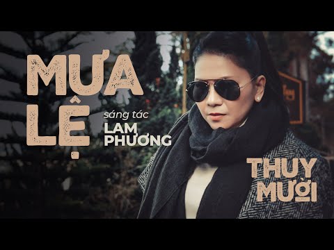MƯA LỆ (MV LYRICS) - Nghệ sĩ Thụy Mười || Một trong những sáng tác đặc sắc của nhạc sĩ Lam Phương