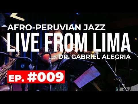 THE NEW POPE,  FESTEJO AND AFRO-PERUVIAN JAZZ MUSIC | LIVE FROM LIMA EP008 | #livemusic