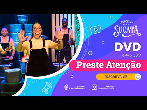 Preste Atenção - Orquestra de Sucata