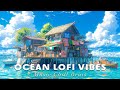 Ocean Lofi Vibes Japanese Shoreline Ambience With Relaxing Beats Soft Lofi Chill Beats