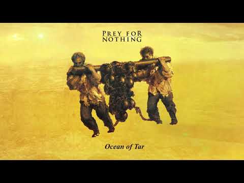 Prey for Nothing - Ocean of Tar