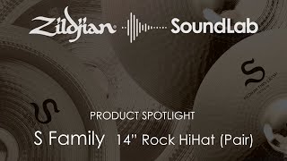 Video thumbnail for 14" S Family Rock Hihat (Pair) - S14RPR by Avedis Zildjian Company