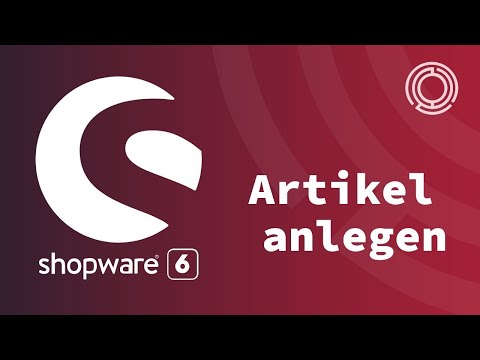 Shopware 6: Artikel anlegen (Simpel)