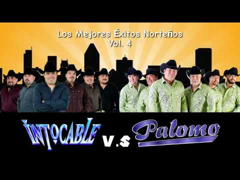 Intocable V.S. Palomo (Los Mejores Éxitos Norteños, Vol. 4)