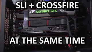 SLI & Crossfire in Same PC!