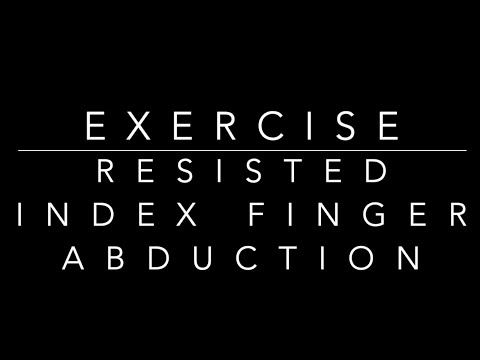 Exercise: Index Finger Resisted Abduction