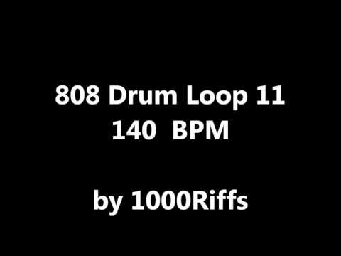 808 Drum Loop # 11 : 140 BPM - Beats Per Minute