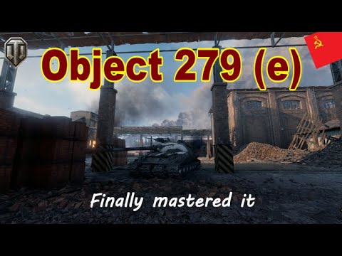 World of Tanks : Object 279 (e) - Finally Mastered it