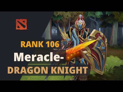 Meracle- (Rank 106) plays Dragon Knight Dota 2 Full Game