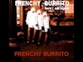Frenchy Burrito - Station Wagon Man