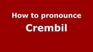 How to pronounce Crembil