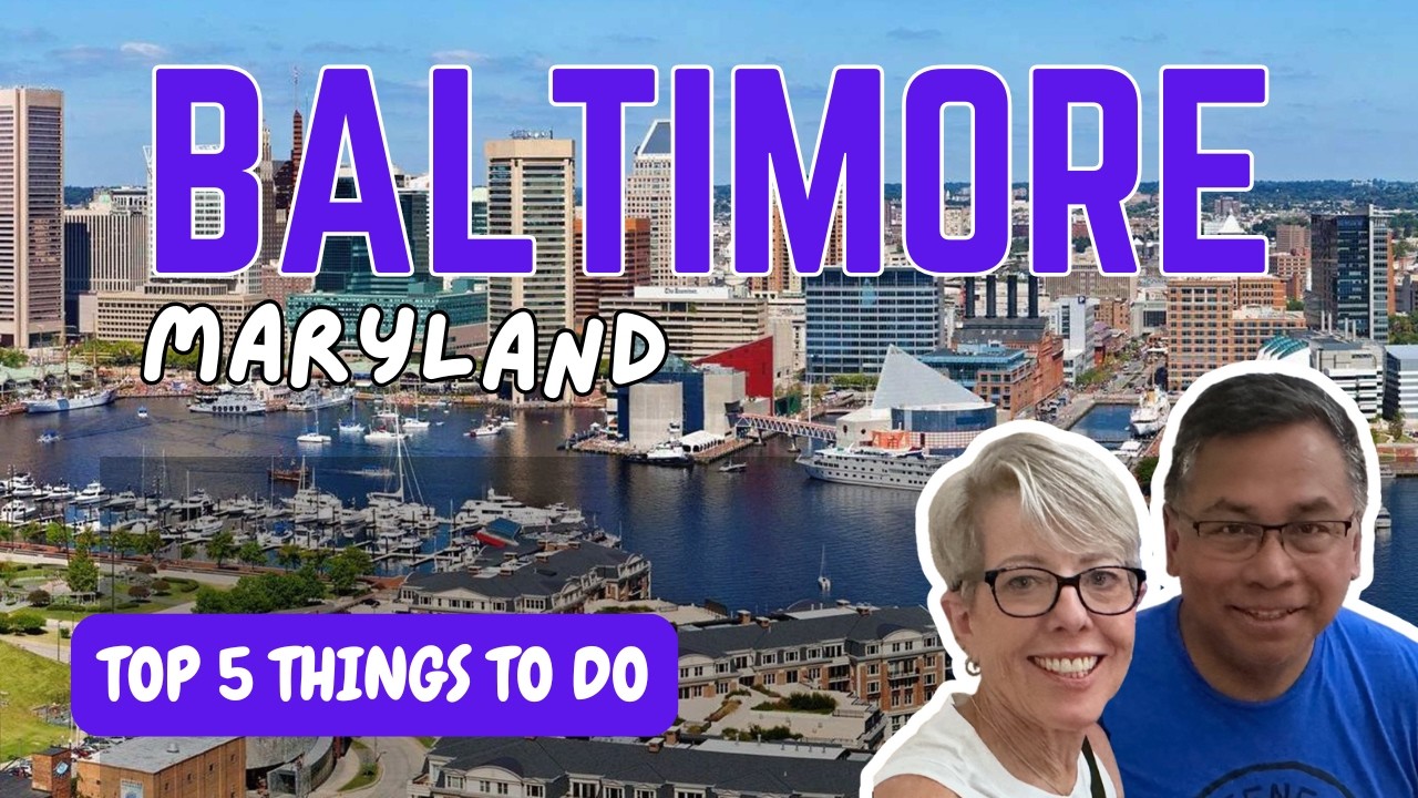 Explore Baltimore, Maryland - Top 5 Things to Do!