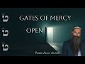 The gates of mercy open this Shabbat - Don't miss this opportunity!! Rabbi Alon Anava