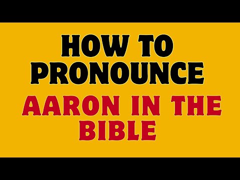 How to Pronounce Aaron in the Bible