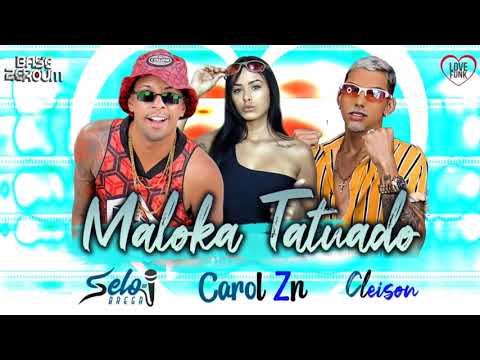 SELO DO BREGA _ CLEISON & MC CAROL ZN - MALOKA TATUADO