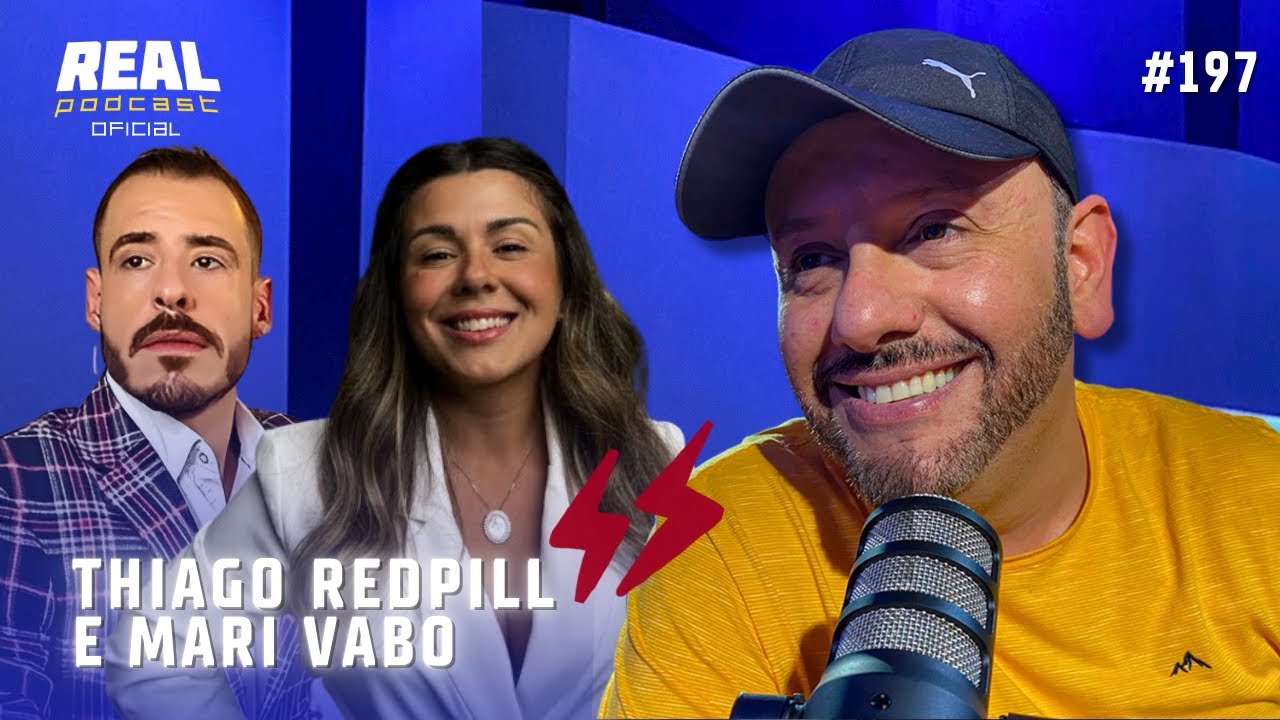 THIAGO REDPILL E MARI VABO @cortesrealpodcastoficial  #197