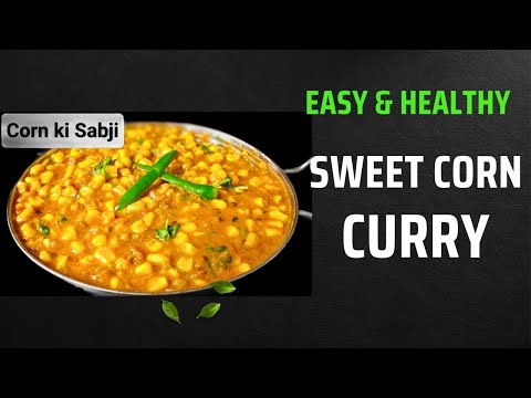 Sweet Corn Gravy Recipe | Creamy & Delicious Curry in 10 Minutes | Quick Dinner Idea