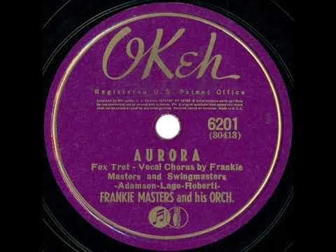 1941 Frankie Masters - Aurora (Frankie Masters & the Swingmasters, vocal)