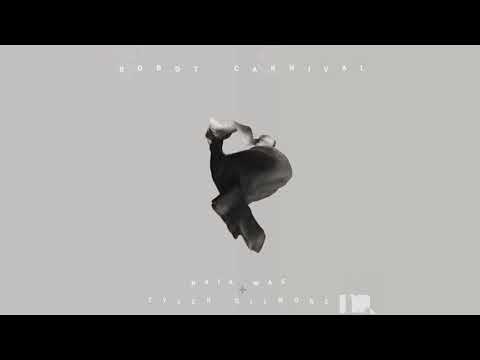 Raia Was & Tyler Gilmore - Robot Carnival