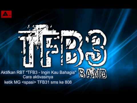 TFB3 BAND - Ingin Kau Bahagia (BEST 2014)