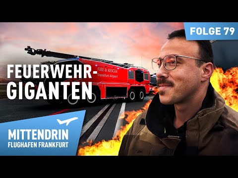 Neue Feuerwehr-Giganten am Flughafen | Mittendrin - Flughafen Frankfurt 79