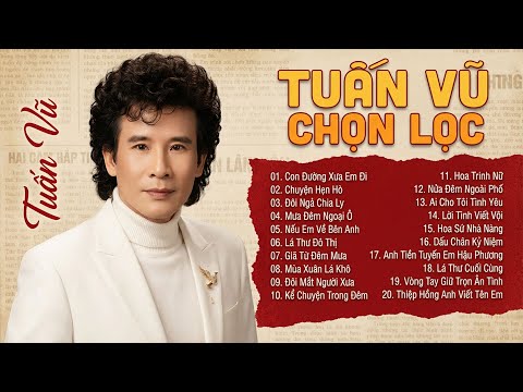 Tuấn Vũ Tuyệt Phẩm – Nhạc Xưa Hay Nhất - Liên Khúc Nhạc Xưa Buồn Bất Hủ