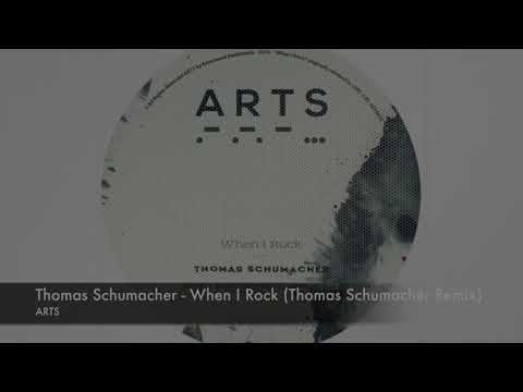 Thomas Schumacher - When I Rock (Thomas Schumacher Remix) [Arts]