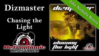 Dizmaster - Chasing the Light (Jake Nicholls Remix)