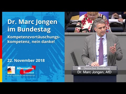 Dr. Marc Jongen, MdB AfD – KOMPETENZVORTÄUSCHUNGSKOMPETENZ, NEIN DANKE!