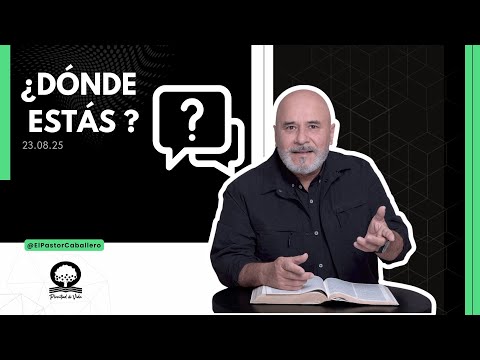"¿DÓNDE ESTÁS? I@elpastorcaballero.  RICARDO CABALLERO