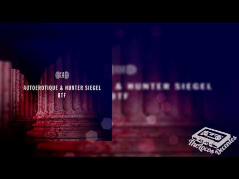 Autoerotique & Hunter Siegel - OTF (Original Mix)